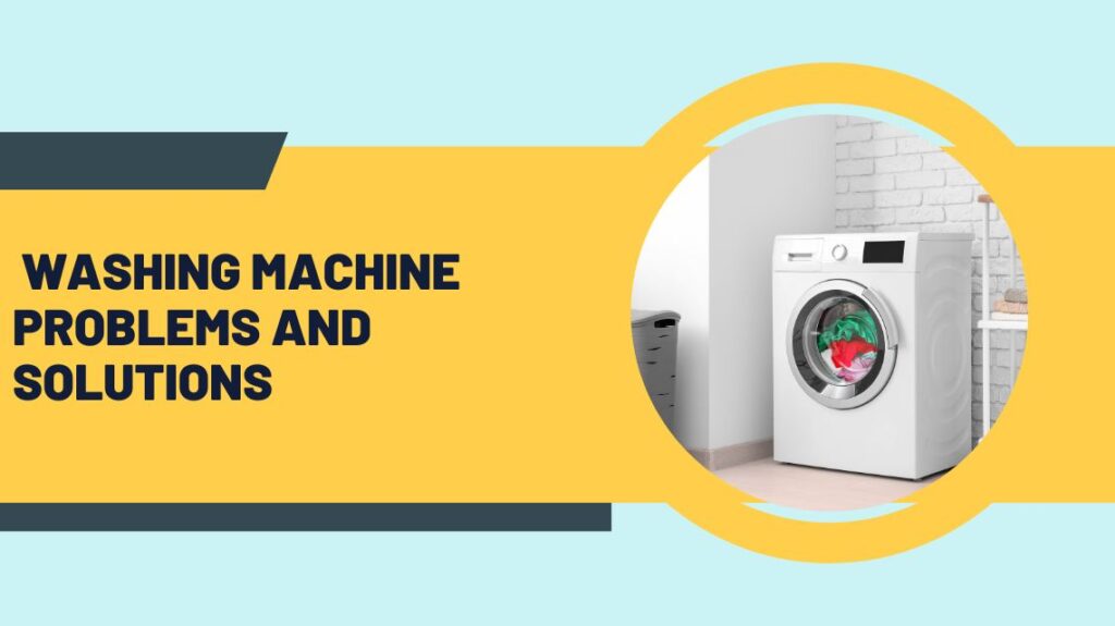 A Guide to Troubleshooting Common Washing Machine Problems