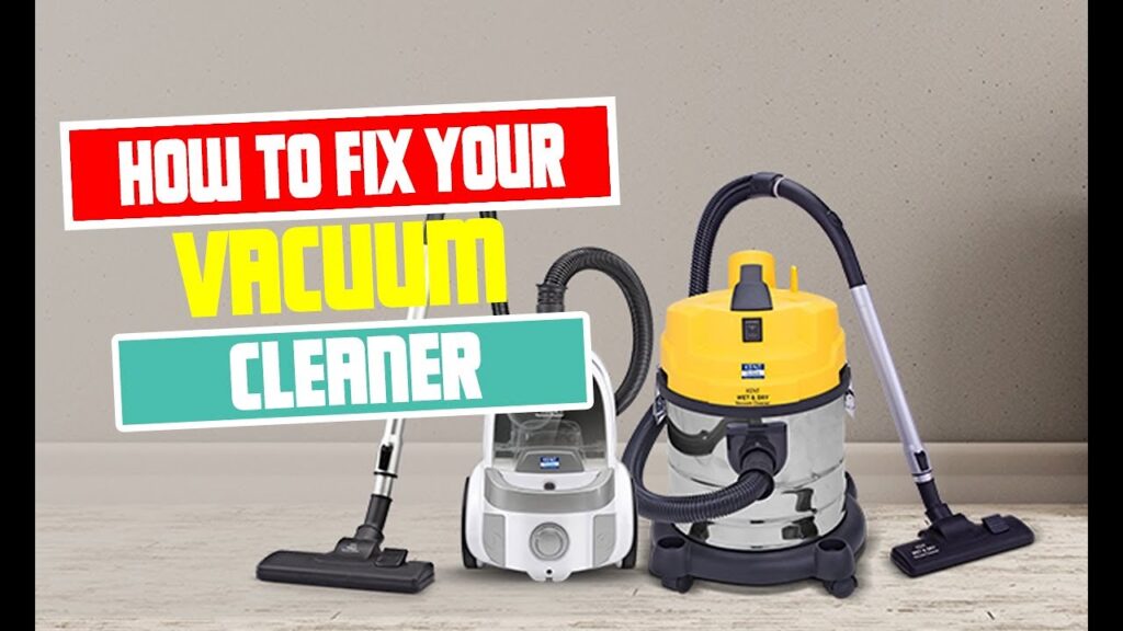 How to Troubleshoot Common Vacuum Cleaner Issues