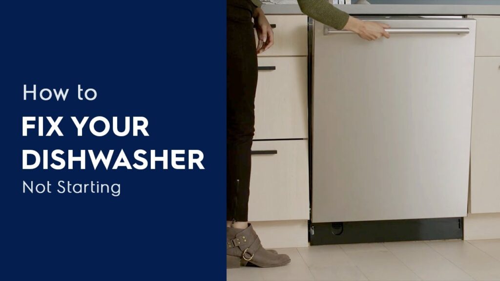 Ways to Troubleshoot and Fix a Dishwasher Not Starting