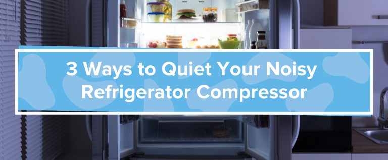 How Can I Reduce The Noise Of My Noisy Refrigerator?