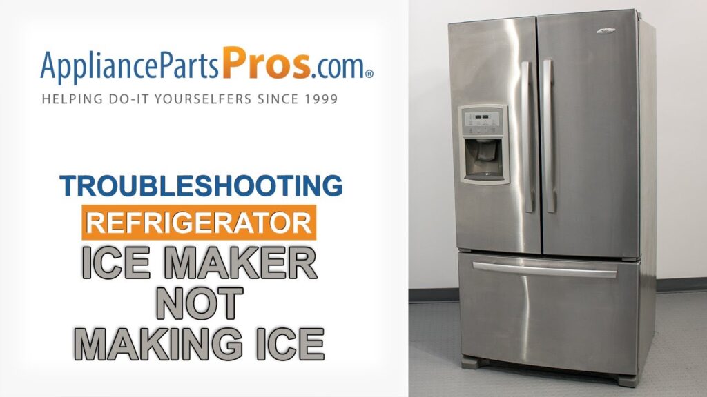 How Do I Fix A Refrigerator Ice Maker Thats Not Producing Ice?